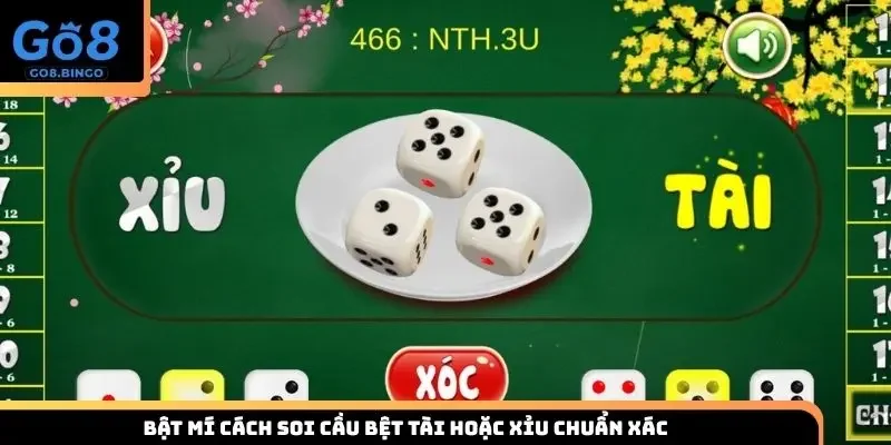 Bật mí cách soi cầu bệt tài hoặc xỉu chuẩn xác