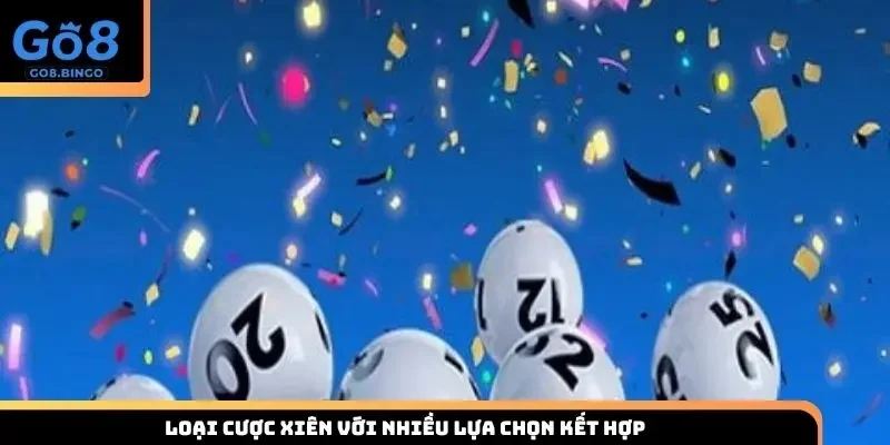 Loại cược xiên với nhiều lựa chọn kết hợp