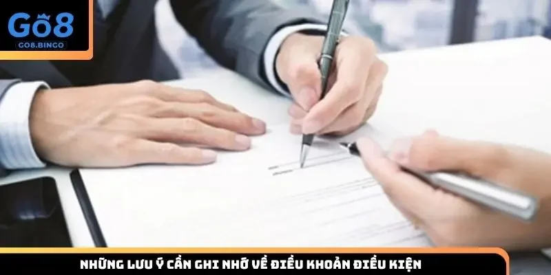 Những lưu ý cần ghi nhớ về điều khoản điều kiện