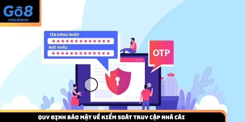 Quy định bảo mật về kiểm soát truy cập nhà cái