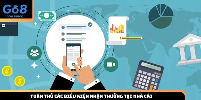 Tuân thủ các điều kiện nhận thưởng tại nhà cái