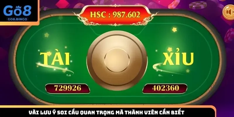 Vài lưu ý soi cầu quan trọng mà thành viên cần biết